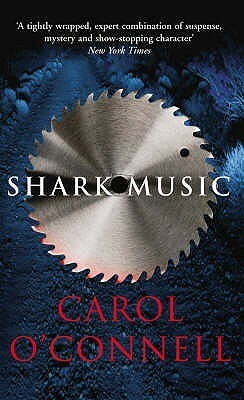 Shark Music by Carol O'Connell