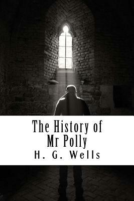 The History of Mr Polly by H.G. Wells