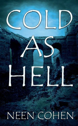 Cold As Hell by Neen Cohen