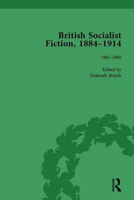 British Socialist Fiction, 1884-1914, Volume 3 by Deborah Mutch