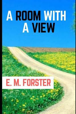 A Room with a View [annotated] by E.M. Forster