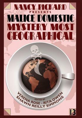 Nancy Pickard Presents Malice Domestic 13: Mystery Most Geographical by 