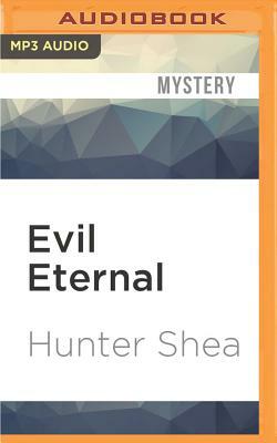 Evil Eternal by Hunter Shea