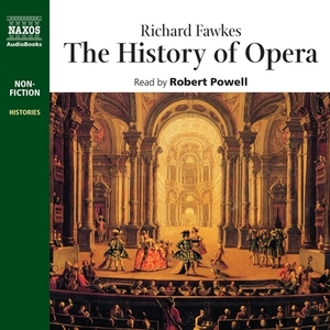 The History of Opera by Richard Fawkes