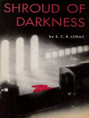 Shroud of Darkness by E.C.R. Lorac