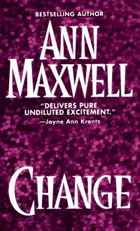 Change by Ann Maxwell
