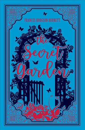 The Secret Garden by Frances Hodgson Burnett