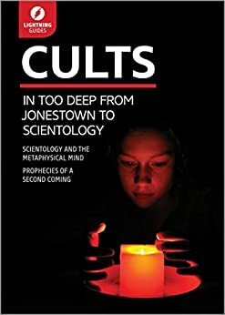 Cults: In Too Deep From Jonestown to Scientology by Lightning Guides