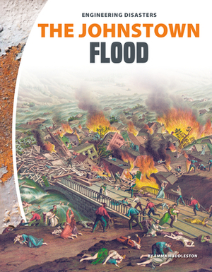 The Johnstown Flood by Emma Huddleston