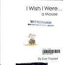 I Wish I Were a Little Mouse by Eve Tharlet