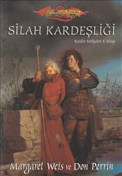 Silah Kardeşliği by Margaret Weis, Don Perrin