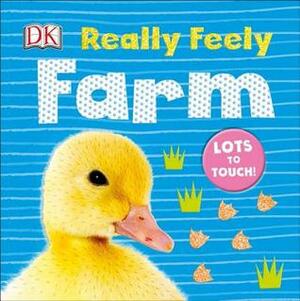 Really Feely: Farm by D.K. Publishing