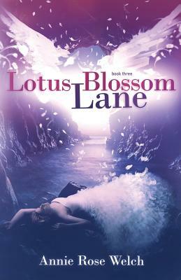 Lotus Blossom Lane by Annie Rose Welch