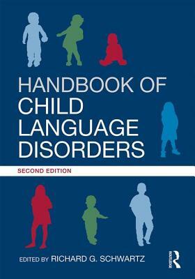 Handbook of Child Language Disorders: 2nd Edition by 