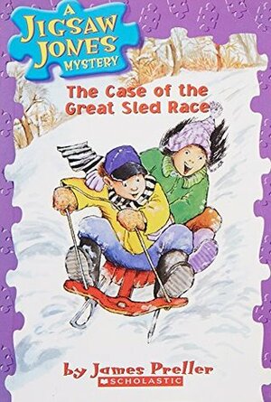A Jigsaw Jones Mystery#08 The Case Of The Great Sled Race by James Preller