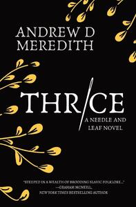 Thrice by Andrew D. Meredith