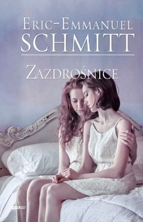 Zazdrośnice by Éric-Emmanuel Schmitt, Łukasz Müller