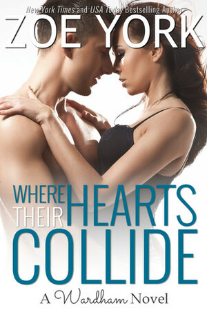 Where Their Hearts Collide by Zoe York