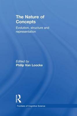 The Nature of Concepts: Evolution, Structure and Representation by 