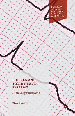 Publics and Their Health Systems: Rethinking Participation by Ellen Stewart