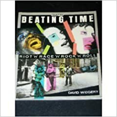 Beating Time: Riot 'n' Race 'n' Rock 'n' Roll by David Widgery