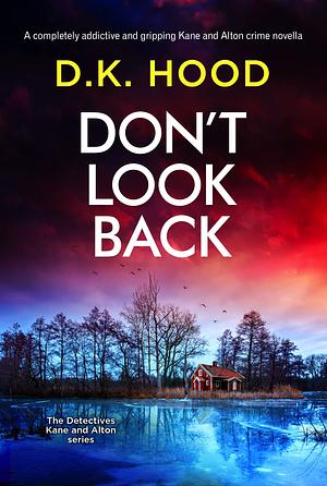 Don't Look Back by D.K. Hood