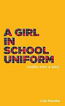 A Girl in School Uniform by Lulu Raczka