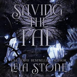 Saving the Fae by Leia Stone