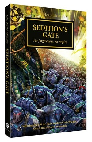 Sedition's Gate by Rob Sanders, Chris Wraight, David Annandale, Nick Kyme, Guy Haley