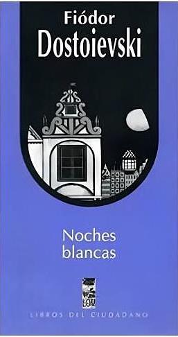 Noches blancas by Fyodor Dostoevsky