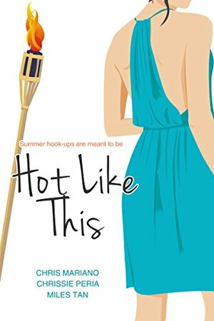 Hot Like This by Chris Mariano, Miles Tan, Chrissie Peria