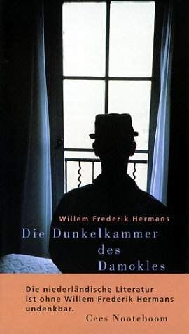 Die Dunkelkammer des Damokles by Willem Frederik Hermans