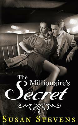 The Millionaire's Secret by Jasmine Bowen, Susan Stevens