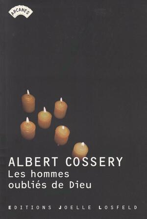 Les Hommes Oubliés De Dieu by Albert Cossery