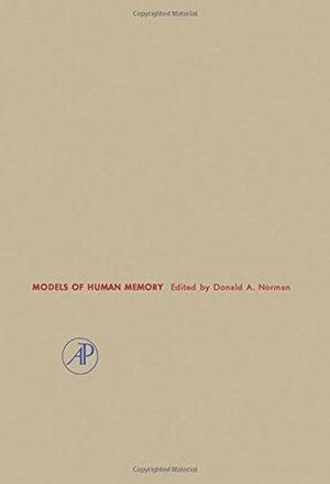 Models Of Human Memory by Donald A. Norman