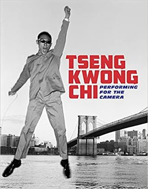 Tseng Kwong Chi: Performing for the Camera by Tseng Kwong Chi, Amy Brandt, Lynn Gumpert, Erik Neil