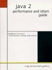 Java 2 Performance and Idiom Guide by Craig Larman