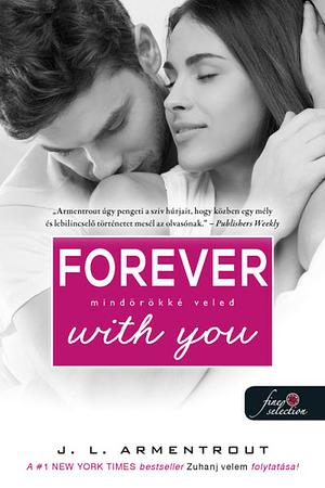 Forever with You - Mindörökké veled by Jennifer L. Armentrout