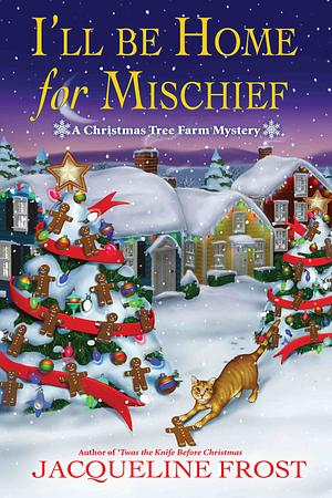 I'll Be Home for Mischief by Jacqueline Frost