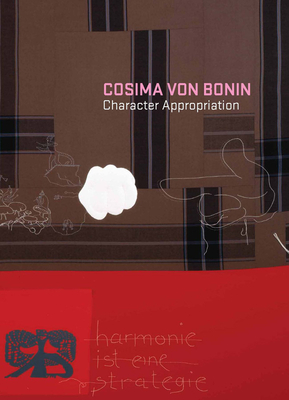 Cosima Von Bonin: Character Appropriation by Meredith Malone