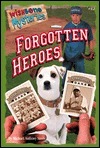 Forgotten Heroes by Kathryn Yingling, Kevin Ryan, Michael Anthony Steele