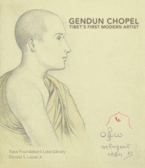Gendun Chopel by Donald S. Lopez Jr.