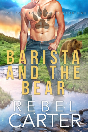 Barista and the Bear by Rebel Carter