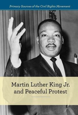 Martin Luther King Jr. and Peaceful Protest by Kelly Spence
