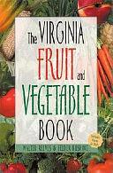 The Virginia Fruit and Vegetable Book by Walter Reeves, Felder Rushing