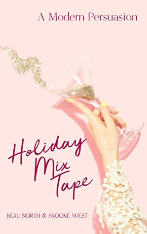 Holiday Mix Tape by Brooke . West, Beau North