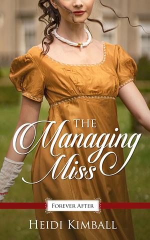 The Managing Miss by Heidi Kimball