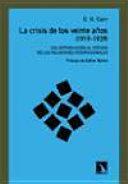 La crisis de los veinte años, 1919-1939: una introducción al estudio de las relaciones internacionales by Edward Hallett Carr