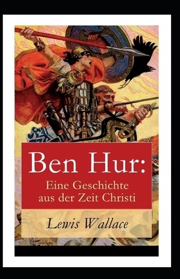 Ben-Hur -A Tale of the Christ Annotated by Lew Wallace