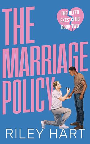 The Marriage Policy by Riley Hart